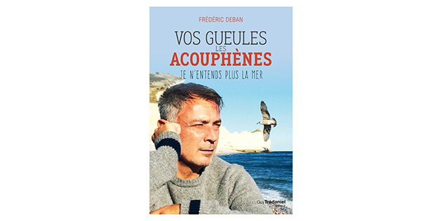 Frédéric Deban, vent debout contre les acouphènes