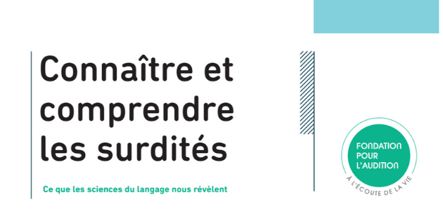 Connaître et comprendre les surdités